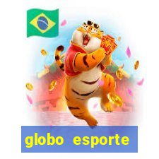 globo esporte absolutamente tudo sobre esporte enoticias pop